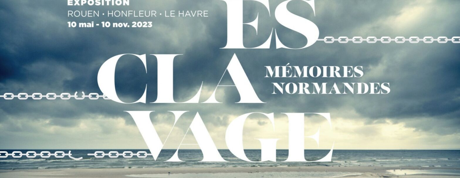 « Esclavage, mémoires normandes » à l’Hôtel Dubocage de Bléville du Havre